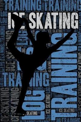 Book cover for Ice Skating Training Log and Diary