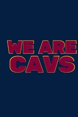 Cover of We Are Cavs