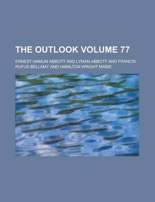 Book cover for The Outlook Volume 77