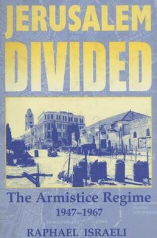 Cover of Jerusalem Divided: The Armistice Regime, 1947-1967