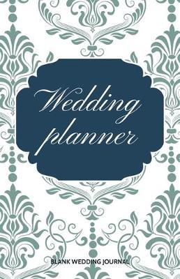 Book cover for Wedding Planner Small Size Blank Journal-Wedding Planner&To-Do List-5.5"x8.5" 120 pages Book 9
