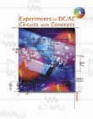 Book cover for Experiments in DC/AC Circuits with Concepts