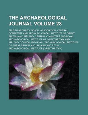 Book cover for The Archaeological Journal Volume 28