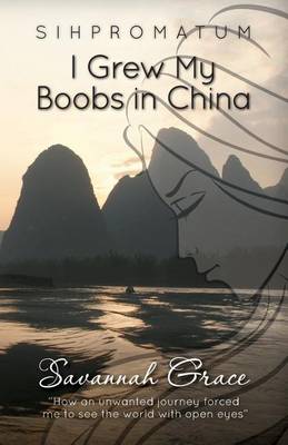 Book cover for Sihpromatum - I Grew my Boobs in China