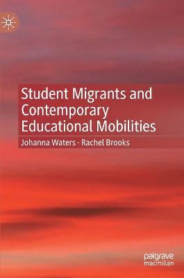 Book cover for Student Migrants and Contemporary Educational Mobilities