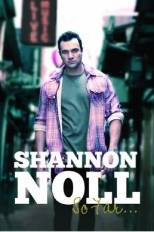 Cover of Shannon Noll So Far ...