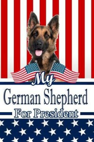 Cover of My German Shepherd for President