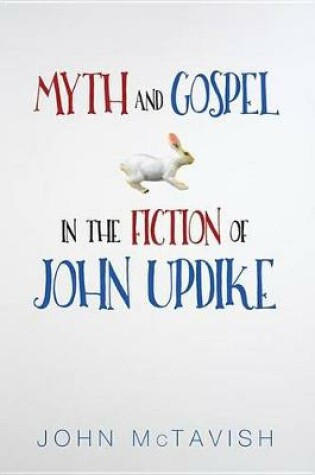 Cover of Myth and Gospel in the Fiction of John Updike