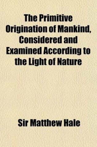 Cover of The Primitive Origination of Mankind