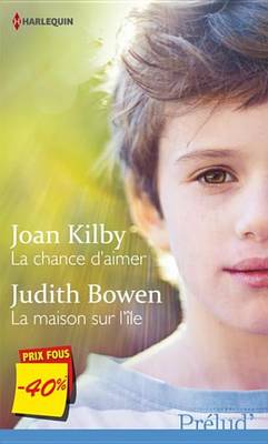 Book cover for La Chance D'Aimer - La Maison Sur L'Ile