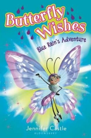 Cover of Butterfly Wishes 3: Blue Rain's Adventure