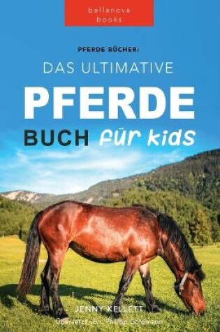 Cover of Pferde Das Ultimative Pferde Buch für Kinder