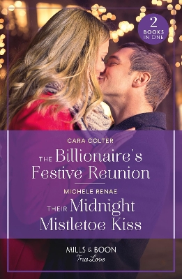 Book cover for The Billionaire's Festive Reunion / Their Midnight Mistletoe Kiss