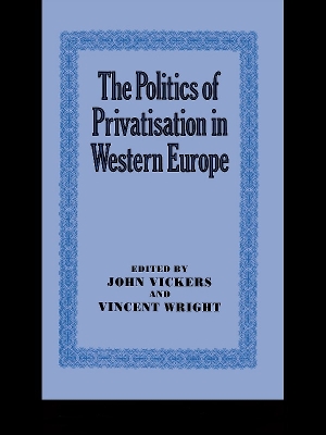 Book cover for The Politics of Privatisation in Western Europe
