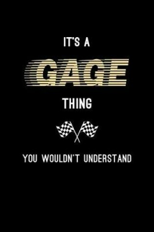 Cover of It's A Gage Thing, You Wouldn't Understand