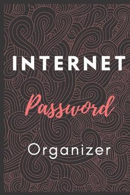 Book cover for Internet Password Organizer Notebook Journal