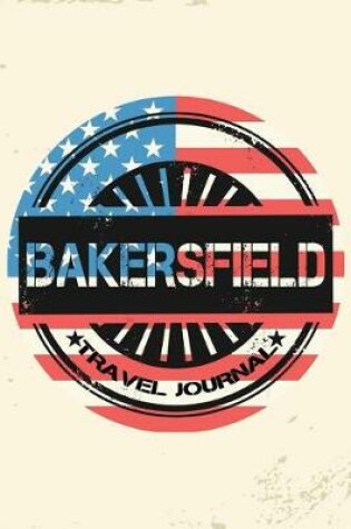 Cover of Bakersfield Travel Journal