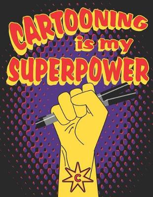 Book cover for Cartooning Is My Superpower