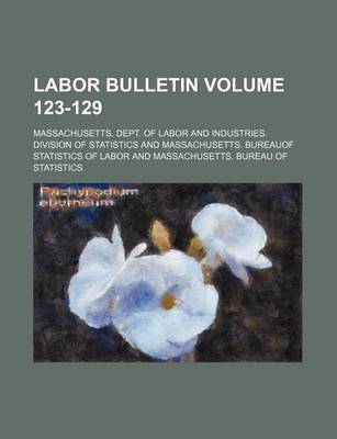 Book cover for Labor Bulletin Volume 123-129