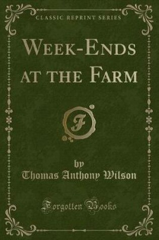 Cover of Week-Ends at the Farm (Classic Reprint)