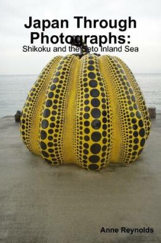 Cover of Japan Through Photographs: Shikoku and the Seto Inland Sea