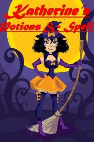 Cover of Katherine's Potions & Spells