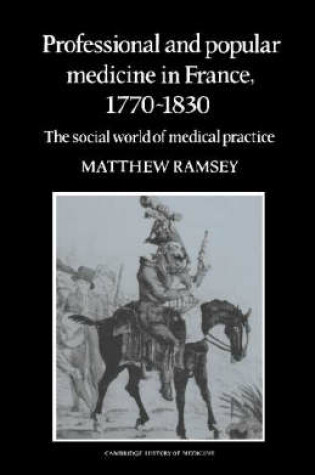 Cover of Professional and Popular Medicine in France 1770–1830