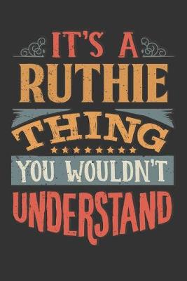 Book cover for Its A Ruthie Thing You Wouldnt Understand