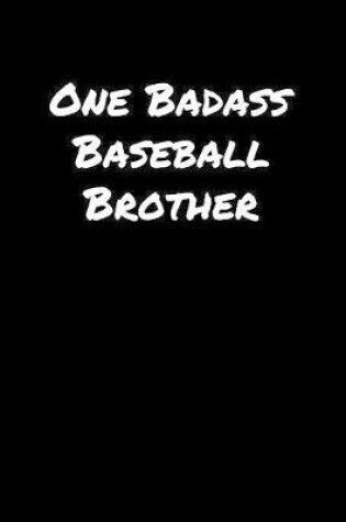 Cover of One Badass Baseball Brother