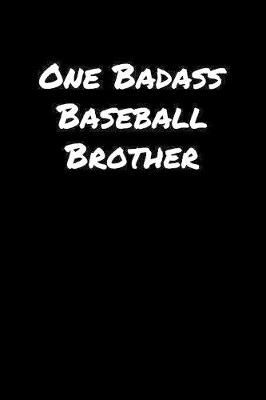 Book cover for One Badass Baseball Brother