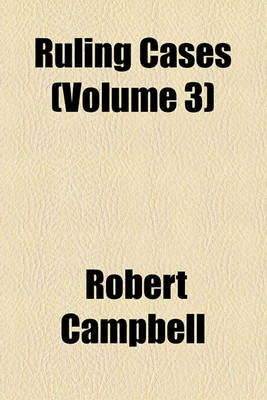 Book cover for Ruling Cases (Volume 3)