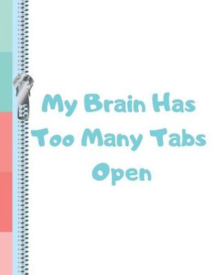 Book cover for My Brain Has Too Many Tabs Open