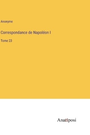 Cover of Correspondance de Napoléon I