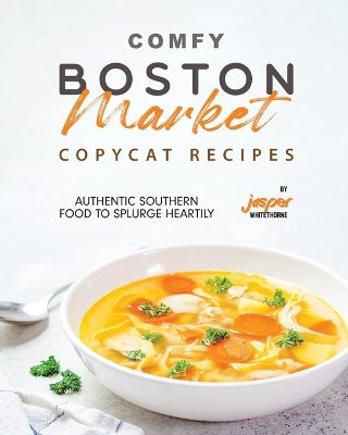 Book cover for Comfy Boston Market Copycat Recipes