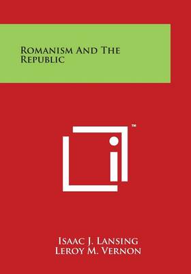 Book cover for Romanism and the Republic