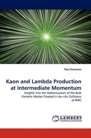 Cover of Kaon and Lambda Production at Intermediate Momentum