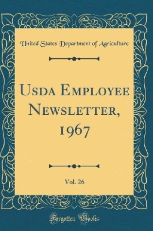 Cover of Usda Employee Newsletter, 1967, Vol. 26 (Classic Reprint)