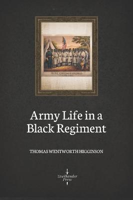 Book cover for Army Life in a Black Regiment (Illustrated)