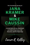 Book cover for The Tumultuous Journey of Jana Kramer and Mike Caussin