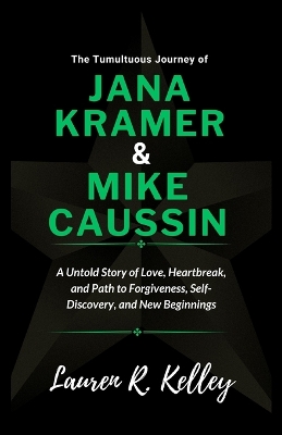 Cover of The Tumultuous Journey of Jana Kramer and Mike Caussin