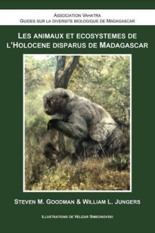 Cover of Les Animaux et Écosystèmes de l`Holocène Disparus de Madagascar