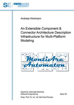 Cover of An Extensible Component & Connector Architecture Description Infrastructure for Multi-Platform Modeling