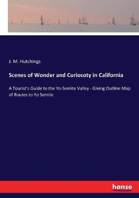 Book cover for Scenes of Wonder and Curiosoty in California