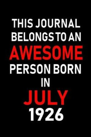 Cover of This Journal belongs to an Awesome Person Born in July 1926