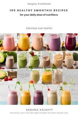 Cover of 100 healthy smoothie recipes