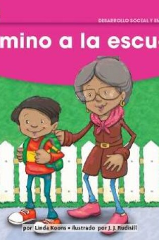 Cover of Camino a la Escuela Leveled Text