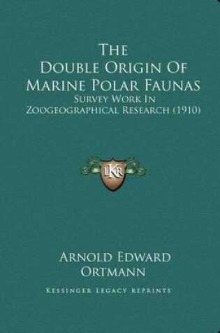 Cover of The Double Origin Of Marine Polar Faunas