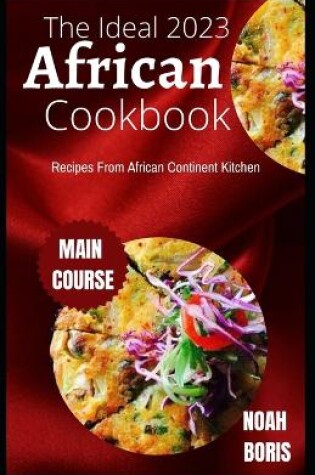 Cover of The Ideal 2023 African Cookbook