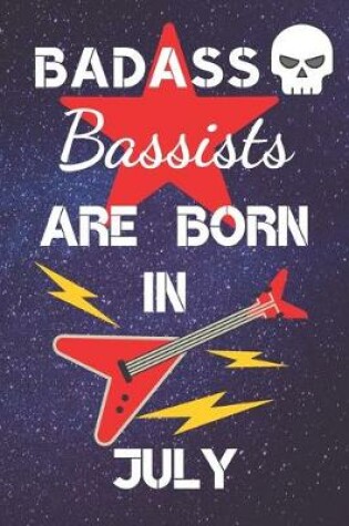 Cover of BADASS Bassists Are Born In July