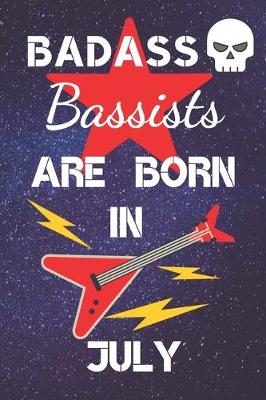 Book cover for BADASS Bassists Are Born In July